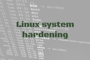 Linux screen with text Linux system hardening